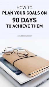 How to achieve your goals in 90 days